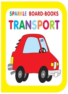 Buy Sparkle Board Book Transport by Dreamland Publications Paperback in UAE