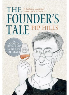 اشتري The Founder's Tale : A Good Idea and a Glass of Malt في السعودية