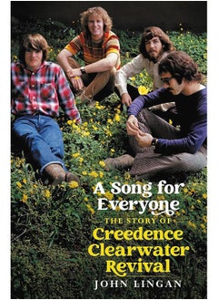 اشتري A Song For Everyone: The Story of Creedence Clearwater Revival في الامارات