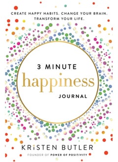 اشتري 3 Minute Happiness Journal : Create Happy Habits. Change Your Brain. Transform Your Life. في السعودية