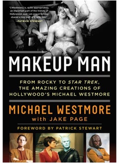 Buy Makeup Man : From Rocky to Star Trek The Amazing Creations of Hollywood's Michael Westmore in UAE