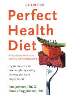 اشتري Perfect Health Diet : regain health and lose weight by eating the way you were meant to eat في السعودية