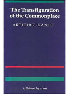 اشتري The Transfiguration of the Commonplace : A Philosophy of Art في السعودية