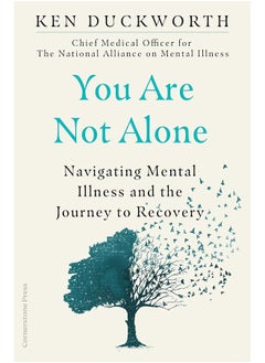 Buy You Are Not Alone: Navigating Mental Illness and the Journey to Recovery in UAE