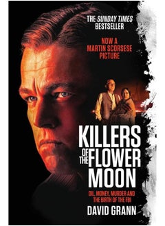 Buy Killers of the Flower Moon: Oil, Money, Murder and the Birth in Egypt