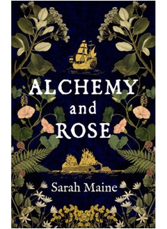 اشتري Alchemy and Rose : A sweeping new novel from the author of The House Between Tides, the Waterstones Scottish Book of the Year في السعودية