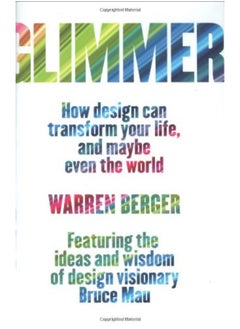 اشتري Glimmer: How Design Can Transform Your Life, and Maybe Even the World في الامارات