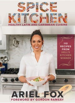 اشتري Spice Kitchen : Healthy LatinX and Caribbean Cuisine في السعودية