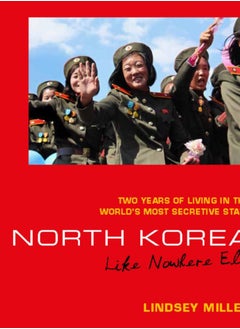 اشتري North Korea: Like Nowhere Else : Two Years of Living in the World's Most Secretive State في الامارات