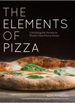 اشتري The Elements of Pizza : Unlocking the Secrets to World-Class Pies at Home [A Cookbook] في السعودية