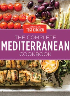 Buy The Complete Mediterranean Cookbook Gift Edition : 500 Vibrant, Kitchen-Tested Recipes for Living and Eating Well Every Day in Saudi Arabia