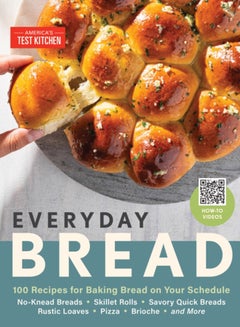 Buy Everyday Bread : 100 Easy, Flexible Ways to Make Bread On Your Schedule in Saudi Arabia