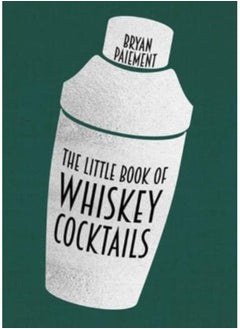 اشتري The Little Book of Whiskey Cocktails في السعودية