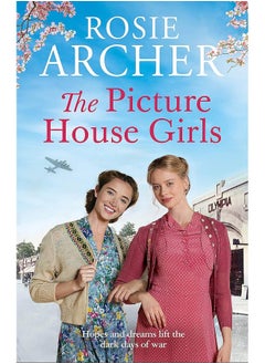 اشتري The Picture House Girls: A heartwarming wartime saga brimming with warmth and nostalgia في الامارات