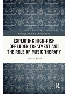 Buy Exploring High-risk Offender Treatment and the Role of Music Therapy in Saudi Arabia