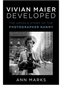 Buy Vivian Maier Developed : The Untold Story of the Photographer Nanny in UAE