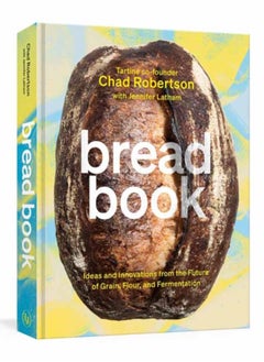 اشتري Bread Book : Ideas and Innovations from the Future of Grain, Flour, and Fermentation A Cookbook في السعودية