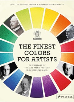 اشتري The Finest Colors for Artists : The History of the Art Paint Factory H. Schmincke & Co. في السعودية