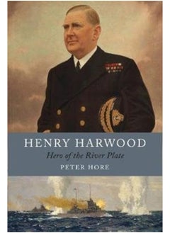 اشتري Henry Harwood : Hero of the River Plate في السعودية