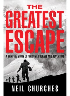 اشتري The Greatest Escape: A gripping story of wartime courage and adventure في الامارات