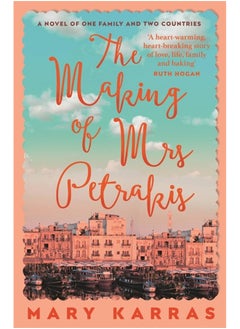 Buy The Making of Mrs Petrakis: a novel of one family and two countries in UAE