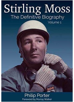 اشتري Stirling Moss: The Definitive Biography : Volume 1 في السعودية