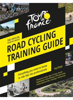 Buy The Official Tour De France Road Cycling Training Guide By Knott, Paul Hardcover in UAE