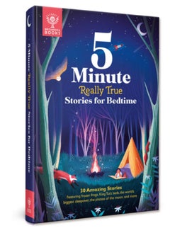 اشتري Britannica's 5-Minute Really True Stories for Bedtime : 30 Amazing Stories: Featuring frozen frogs, King Tut's beds, the world's biggest sleepover, the phases of the moon, and more في السعودية