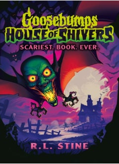 اشتري Goosebumps: House of Shivers: Scariest. Book. Ever. في الامارات