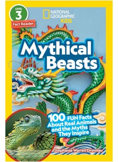 اشتري National Geographic Readers: Mythical Beasts (L3): 100 Fun Facts About Real Animals and the Myths They Inspire في الامارات