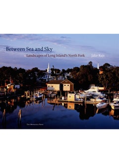 اشتري Between Sea and Sky: Landscapes of Long Island's North Fork في الامارات