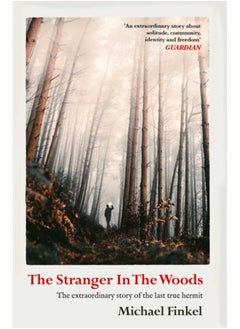 Buy The Stranger in the Woods : 'A meditation on solitude, wildness and survival' Wall Street Journal in Saudi Arabia