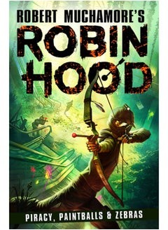 اشتري Robin Hood 2: Piracy, Paintballs & Zebras (Robert Muchamore's Robin Hood) في السعودية