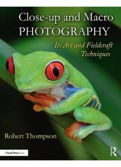 اشتري Close-up and Macro Photography  Its Art and Fieldcraft Techniques  Ed   1 في مصر