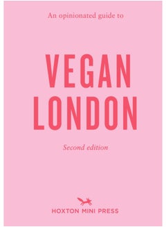 Buy An Opinionated Guide To Vegan London: 2nd Edition : Second Edition in UAE