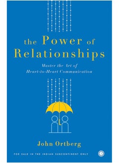 اشتري The Power of Relationships: Master the Art of Hearl -to-Hearl Communication في الامارات