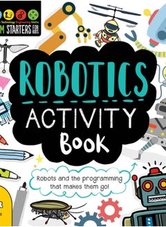 Buy Robotics Activity Book : Robots and the Programming That Makes Them Go! in UAE