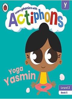 Buy Actiphons Level 2 Book 5 Yoga Yasmin: Learn phonics and get active with Actiphons! in UAE