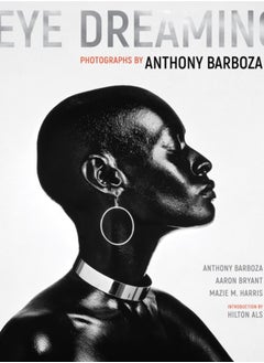 Buy Eye Dreaming : Photographs by Anthony Barboza in UAE