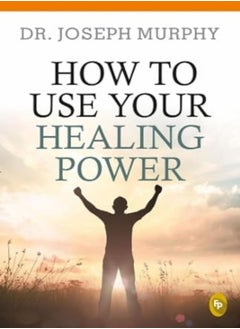 Buy How To Use Your Healing Power Fingerprint by Dr. Joseph Murphy Hardcover in UAE