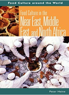 Buy Food Culture in the Near East, Middle East, and North Africa in UAE