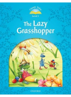 Buy Classic Tales Second Edition  Level 1  The Lazy Grasshopper  Ed   2 in Egypt