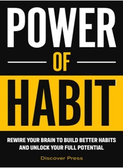 Buy Power Of Habit Rewire Your Brain To Build Better Habits And Unlock Your Full Potential by Press, Discover Paperback in UAE