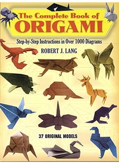 Buy The Complete Book of Origami: Step-by Step Instructions in Over 1000 Diagrams (Origami) in UAE