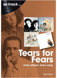 Buy Tears For Fears On Track: Every Album, Every Song in UAE