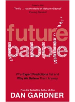 Buy Future Babble: Why Expert Predictions Fail - and Why We Believe them Anyway in UAE