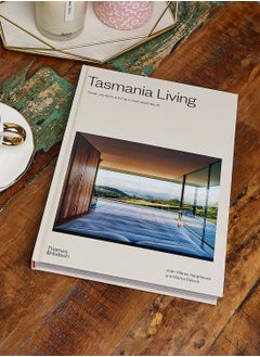 Buy Tasmania Living: Quiet, Conscious Living In Australia's South in UAE