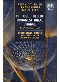 اشتري Philosophies Of Organizational Change Perspectives Models And Theories For Managing Change By Smith, Aaron C.T. - Skinner, James - Read, Daniel Paperback في الامارات