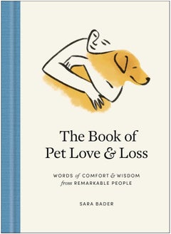 Buy The Book of Pet Love and Loss: Words of Comfort and Wisdom from Remarkable People in UAE