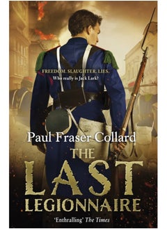 Buy The Last Legionnaire (Jack Lark, Book 5) : Battle of Solferino, 1859 in Saudi Arabia